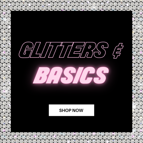 THE GLITTERS & BASICS